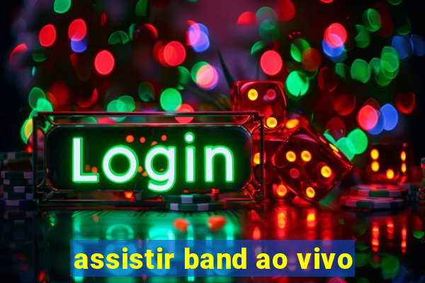 assistir band ao vivo
